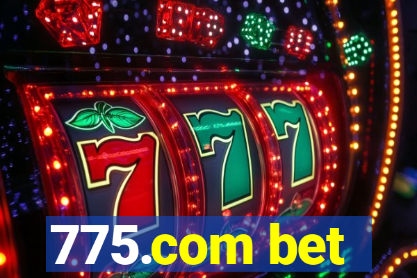 775.com bet